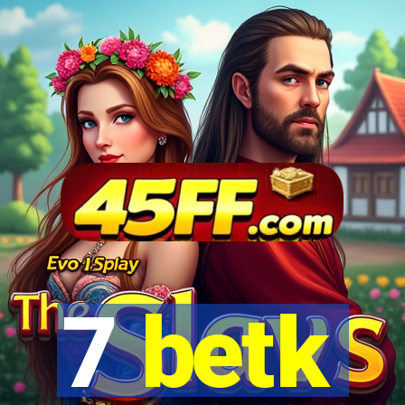 7 betk